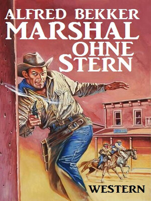 cover image of Alfred Bekker Western--Marshal ohne Stern